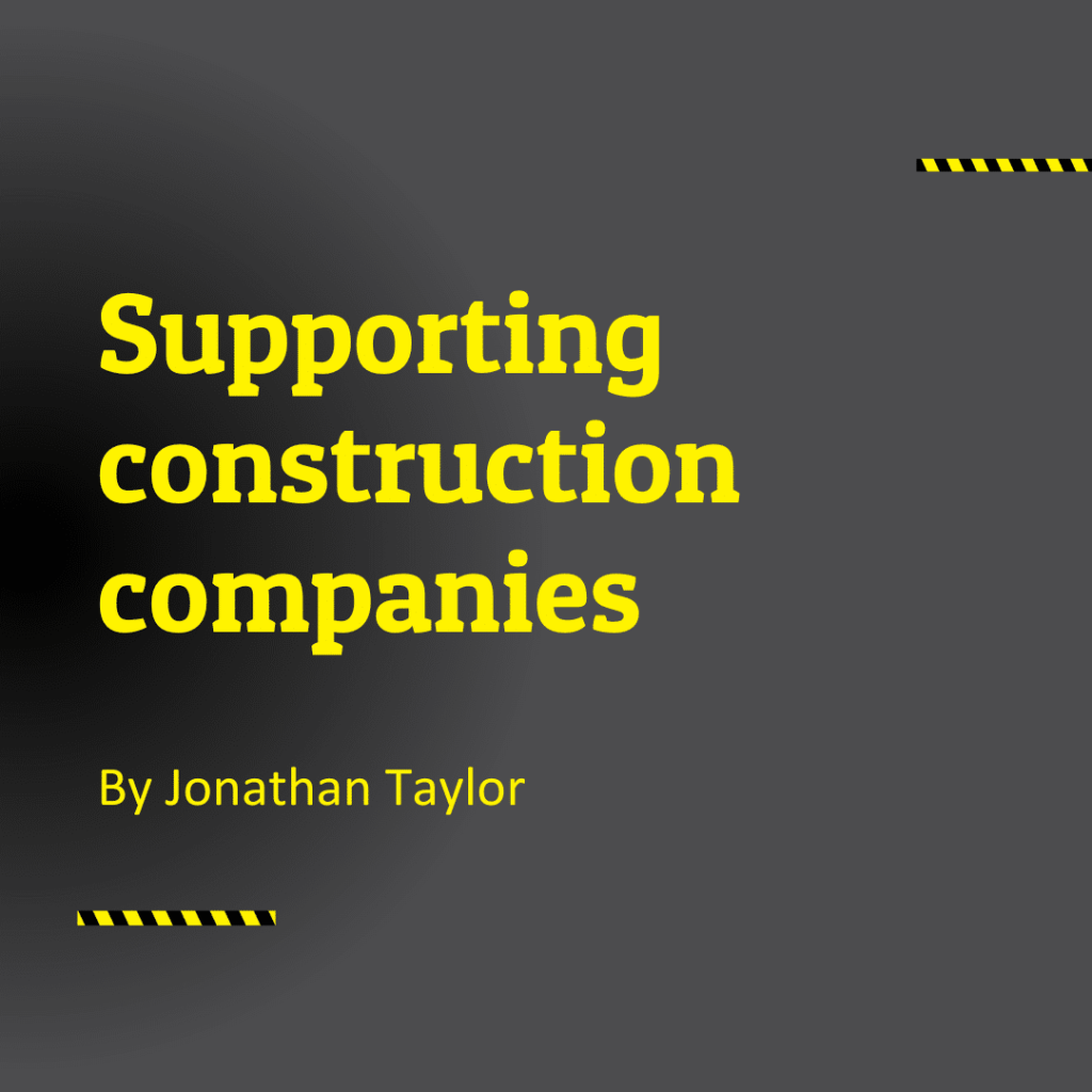Supporting construction companies